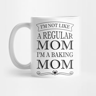 I AM A BAKING MOM Mug